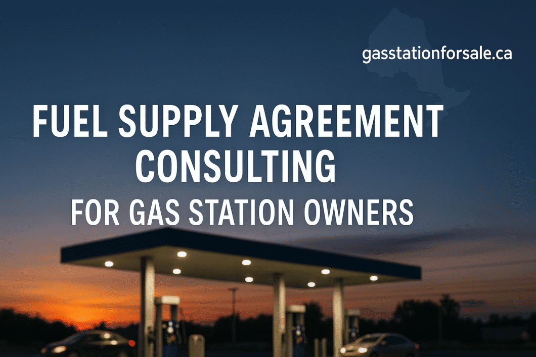 Fuel supply agreement consulting for gas station owners in Ontario.
