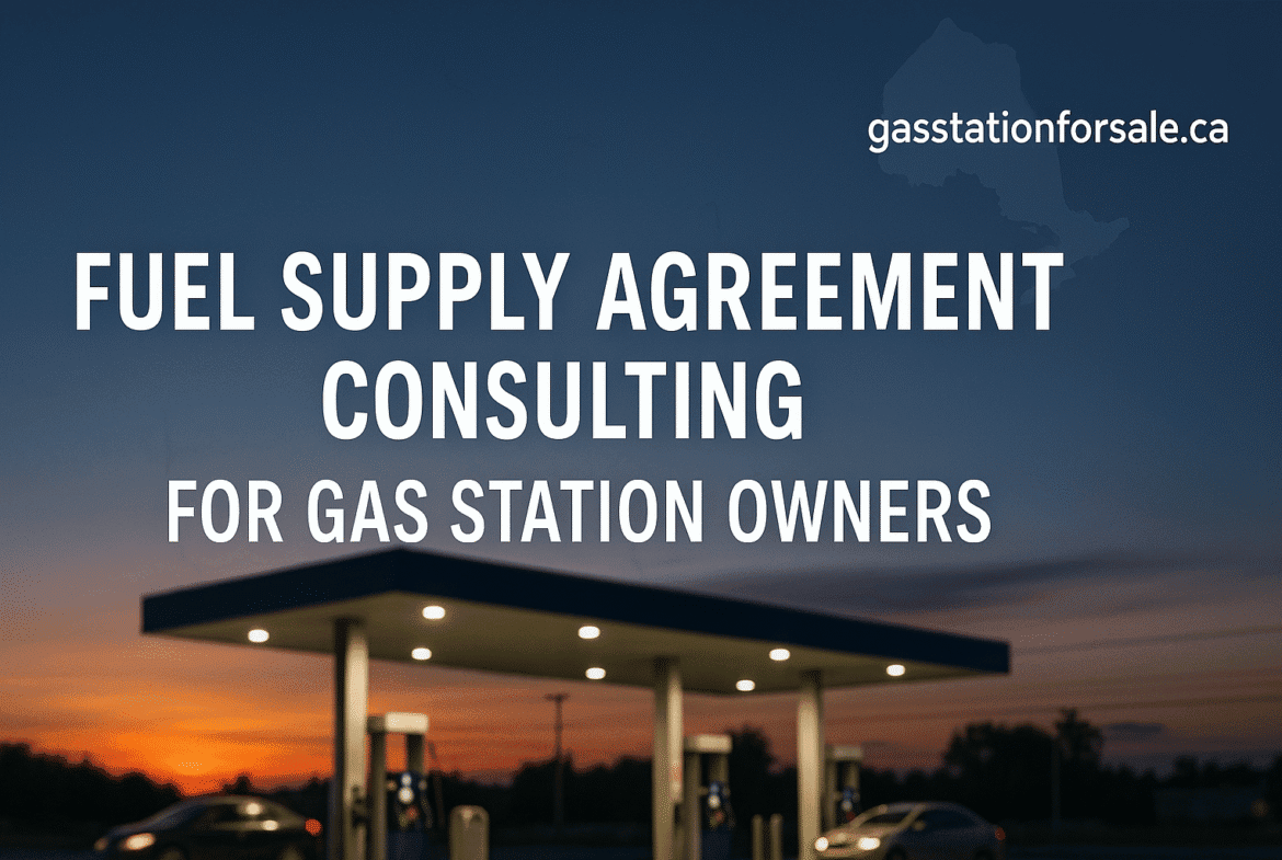 Fuel Supply Agreement Consulting for Gas Station Owners – Professional banner by GasStationForSale.ca showing a modern gas station canopy at sunset, promoting group negotiation and consulting services for Ontario gas station owners.”
