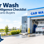 Car wash due diligence checklist for Ontario buyers